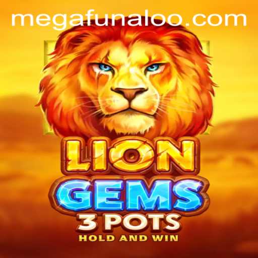 Dive into the World of LionGems3pots: A Mega Funalo Experience